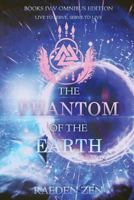 The Phantom of the Earth (Books 4-5 Omnibus Edition) 1522828443 Book Cover
