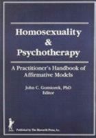 Homosexuality & Psychotherapy: A Practitioner's Handbook of Affirmative Models (Journal of Homosexuality : Vol 7, Numbers 2-3) 0866564357 Book Cover