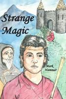 Strange Magic 0968613608 Book Cover