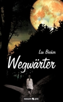 Wegwärter (German Edition) 3958408982 Book Cover