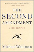 The Second Amendment 1476747458 Book Cover