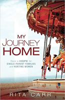 My Journey Home: There is Hope for Single-Parent Families and Hurting Women 1616381582 Book Cover