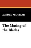 The Mating of the Blades 1279231068 Book Cover