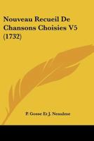 Nouveau Recueil De Chansons Choisies V5 (1732) 1104358425 Book Cover