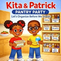 Kita & Patrick: Pantry Party: Let's Organize Before We Snack! (Kita & Patrick Series) B0H79LBWBW Book Cover
