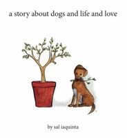 a story about dogs and life and love 0988434946 Book Cover
