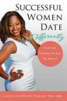 Successful Women Date Differently 1628652233 Book Cover