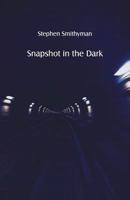 Snapshot in the Dark 176041588X Book Cover