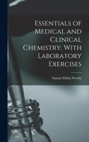 Essentials of Medical and Clinical Chemistry. With Laboratory Exercises 1018109048 Book Cover