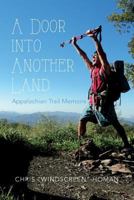 A Door into Another Land: Appalachian Trail Memoirs 1505225159 Book Cover