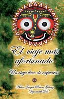 El viaje mas afortunado: Un viaje lleno de respuestas 8460677346 Book Cover