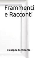 Frammenti e Racconti B0H6X2BFNZ Book Cover