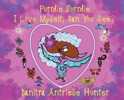 Purrdie Burrdie I Love Myself, Can You See? 0578755122 Book Cover