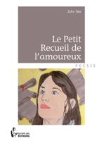 Le Petit Recueil de l'amoureux (French Edition) 2342033737 Book Cover