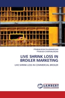 Live Shrink Loss in Broiler Marketing 6203200093 Book Cover