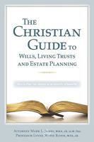 The Christian Guide to Wills, Living Trusts and Estate Planning #1 0977684210 Book Cover