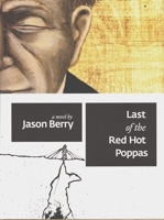 Last of the Red Hot Poppas 0974199524 Book Cover