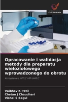 Opracowanie i walidacja metody dla preparatu wieloziolowego wprowadzonego do obrotu (Polish Edition) 6208318386 Book Cover