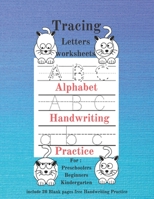 Tracing Letters worksheets: Alphabet Handwriting Practice For: Preschoolers/ Beginners /Kindergarten / include 20 Blank pages free Handwriting Pra B08C8XFCSG Book Cover