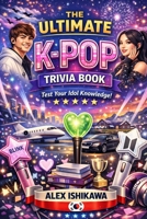 The Big Book of Trivia Series: K-POP B0GJYW1VWC Book Cover