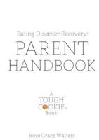 Eating Disorders: Parent Handbook 1326550519 Book Cover