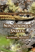 Non-venomous Snakes: Slithering Reptiles B08NRY11ZF Book Cover