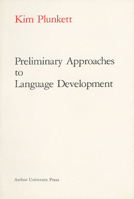 Preliminary Approaches to Language Development 8772880015 Book Cover