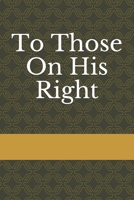 To Those On His Right 1072981181 Book Cover