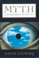 Myth: A Biography of Belief 0195142888 Book Cover