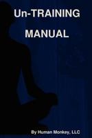 Un-TRAINING MANUAL 0578087081 Book Cover