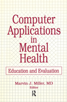 Computer Applications in Mental Health: Education and Evaluation 1560243538 Book Cover