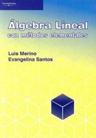 Algebra Lineal Con Metodos Elementales (Spanish Edition) 8497324811 Book Cover