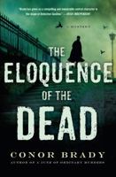 The Eloquence of the Dead 1250057574 Book Cover