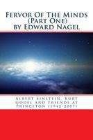 Fervor Of The Minds: Albert Einstein, Kurt Godel and Friends at Princeton 1517126754 Book Cover