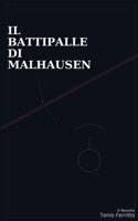Il Battipalle di Malhausen 3952638714 Book Cover