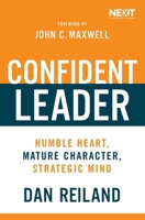Confident Leader: Humble Heart, Mature Character, Strategic Mind 1400263212 Book Cover