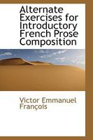 Alternate Exercises For Introductory French Prose Composition 1436764661 Book Cover