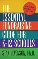 The Essential Fundraising Guide for K-12 Schools: A 1-Hour Book with More Than 350 Links 1500999970 Book Cover