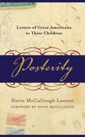 Posterity: Letters of Great Americans to Their Children