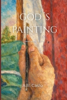 GOD´S PAINTING: BASED ON A TRUE STORY B0GMWY2FQN Book Cover