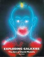 Exploding Galaxies: The Art of David Medalla 0947753060 Book Cover