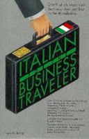 Italian for the Business Traveler (Bilingual Business Guides) 0812017714 Book Cover