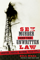 Sex, Murder, and the Unwritten Law: Courting Judicial Mayhem, Texas Style 0896726622 Book Cover