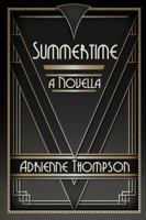 Summertime (a Novella) 0997146109 Book Cover