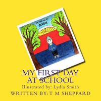 My first day at school 154416176X Book Cover