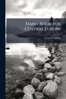Hand-Book for Central Europe 1142384349 Book Cover