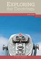 Exploring the Doctrines: Book Three 1630730092 Book Cover
