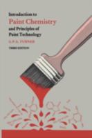 Introduction to paint chemistry and principles of paint technology 0412294400 Book Cover
