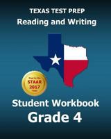 Texas Test Prep Reading and Writing Student Workbook Grade 4: Covers the Teks Writing Standards 1507759207 Book Cover