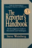 The Reporter's Handbook: An Investigator's Guide To Documents and Techniques 0312101538 Book Cover